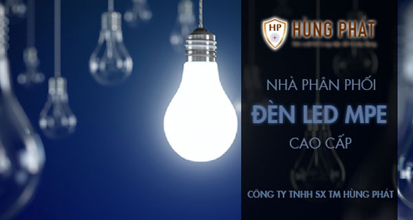 HUNGPHATDIENCO - Nhà phân phối đèn led MPE TPHCM
